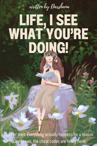 Life, I See What You're Doing!