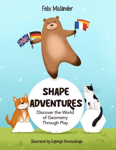 Shape Adventures Discover the World of Geometry Through Play