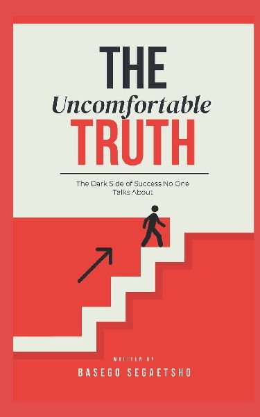 The Uncomfortable Truth: The Dark Side of Success No One Talks About