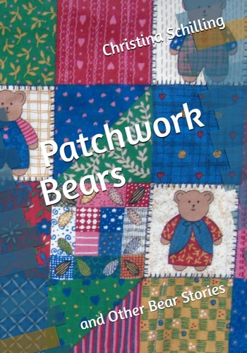 Patchwork Bears And Other Bear Stories