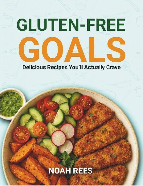 Gluten-Free Goals: Delicious Recipes Youll Actually Crave