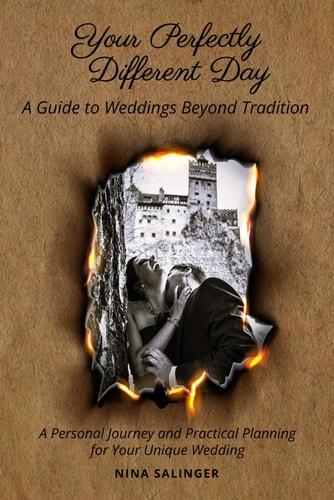Your Perfectly Different Day A Guide to Weddings Beyond Tradition: A Personal Journey and Practical Planning for Your Unique Wedding