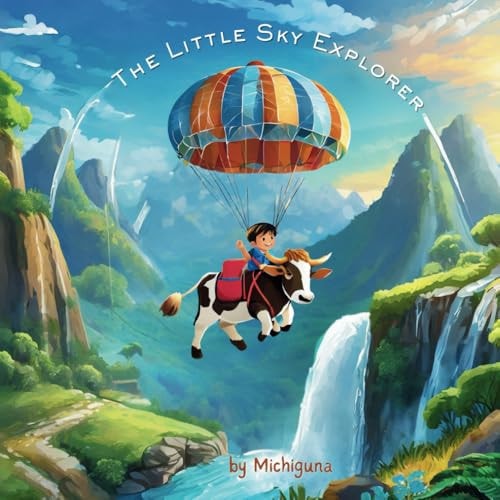 The Little Sky Explorer: A Journey Beyond the Clouds with Reyk and Moo Moo