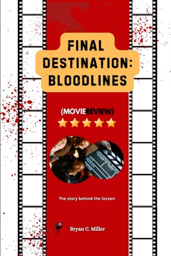 Final Destination Bloodlines (Movie Review): The Story Behind the Screen