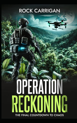 Operation Reckoning The Final Countdown to Chaos