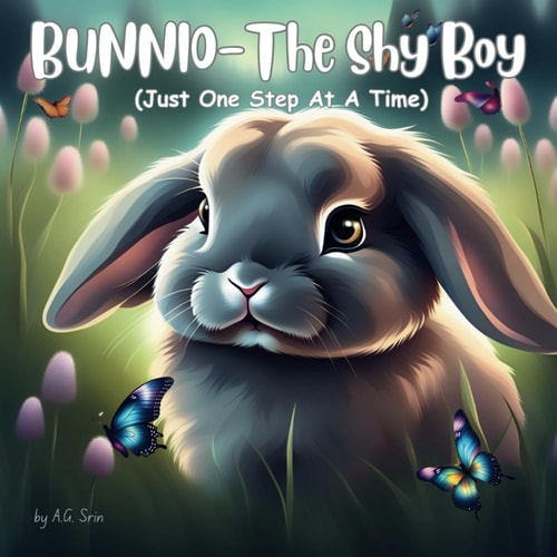 Bunnio-The Shy Boy A Bunny who Doesn't Feel Comfortable Talking to Anyone Outside His Family