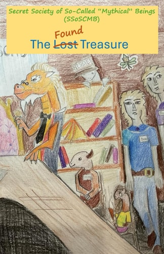 Secret Society of So-Called Mythical Beings The Found Treasure