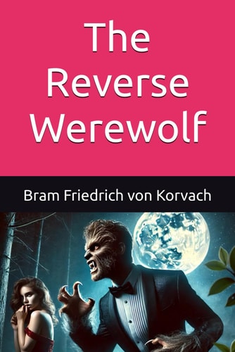 The Reverse Werewolf
