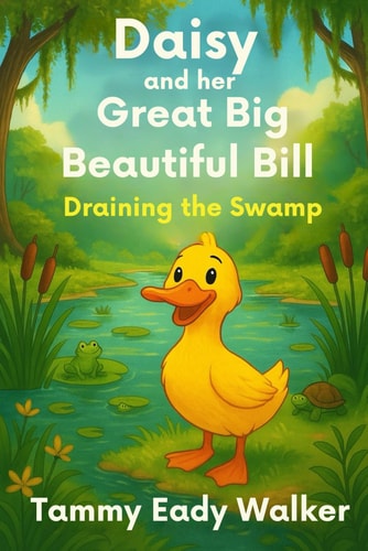 Daisy and Her Great Big Beautiful Bill Draining the Swamp