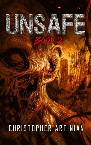 Unsafe Book 2 of the Post-Apocalyptic Zombie Horror Series