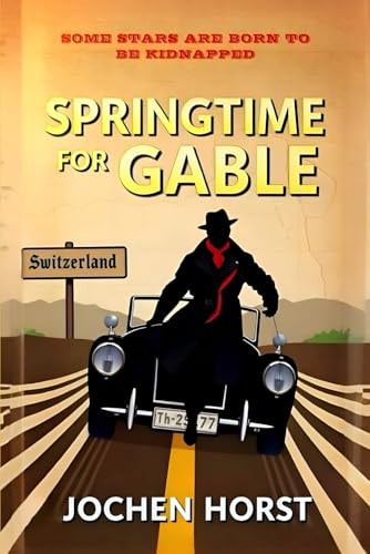 Springtime For Gable Some Stars Are Born To Be Kidnapped
