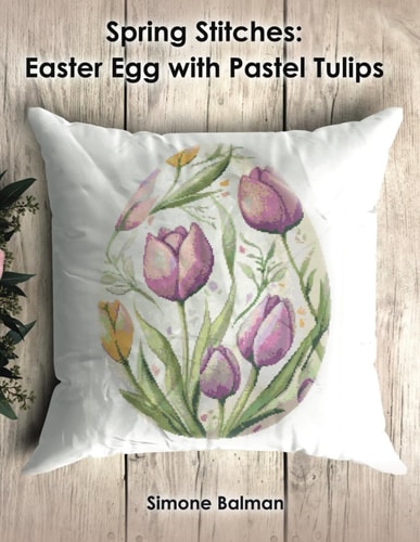 Spring Stitches Easter Egg with Pastel Tulips Cross Stitch Pattern: A Spring Cross Stitch Pattern Featuring Tulips on an Easter Egg