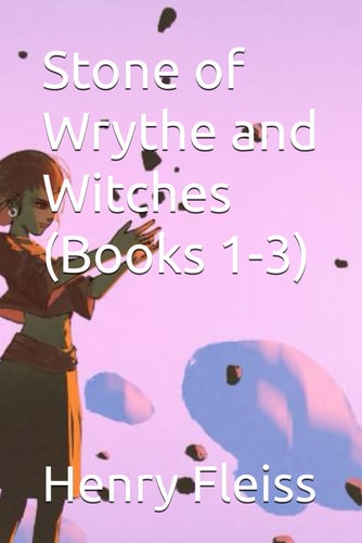 Stone of Wrythe and Witches (Books 1-3)