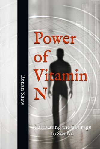 Power of Vitamin N Cultivating the Courage to Say No