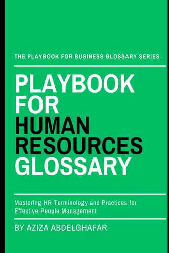 Playbook For Human Resources Glossary Mastering HR Terminology and Practices for Effective People Management