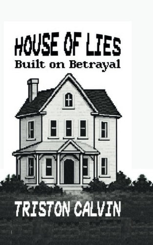 House of Lies Built on Betrayal