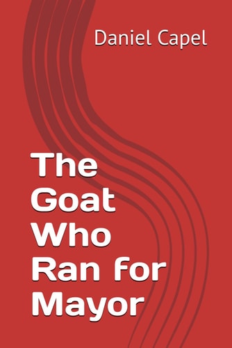 The Goat Who Ran for Mayor