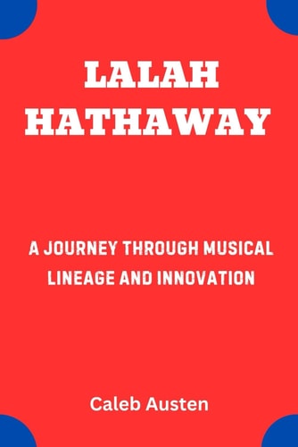 Lalah Hathaway A Journey Through Musical Lineage and Innovation