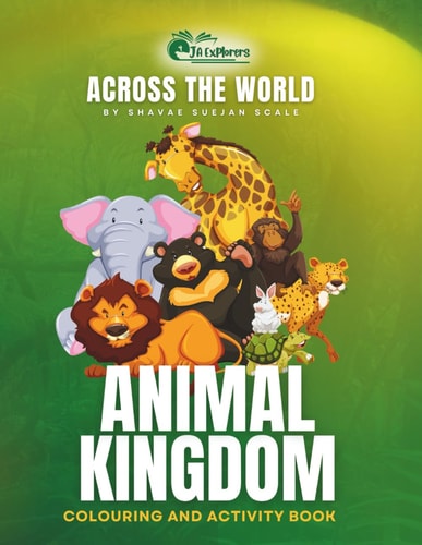ACROSS THE WORLD: ANIMAL KINGDOM 50 PAGES (ACROSS THE WORLD COLOURING AND ACTIVITY BOOK)