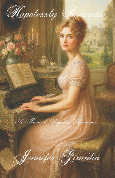 Hopelessly Romantic: A Musical Regency Romance