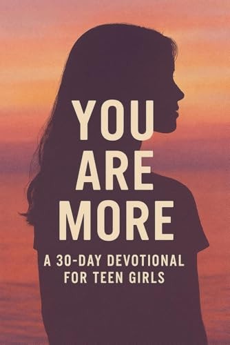 You are More A 30-Day Devotional to Discover Your Identity in Christ