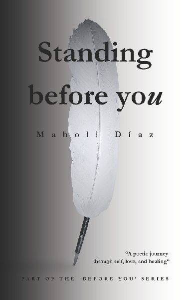 Standing Before You: Part Two of the Before You Series