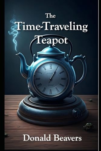 The Time-Traveling Teapot