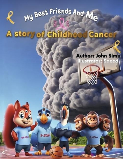 My Best Friends and Me a Story of Childhood Cancer