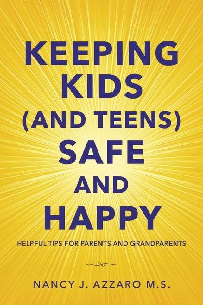 Keeping Kids (and Teens) Safe and Happy: Helpful Tips for Parents and Grandparents
