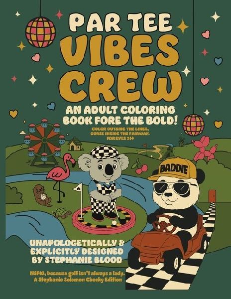 Par Tee Vibes Crew: An Adult Coloring Book Fore the Bold