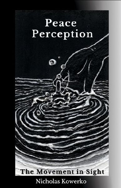 Peace Perception: Second Edition: The Movement in Sight