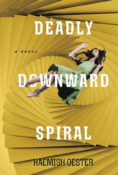 Deadly Downward Spiral