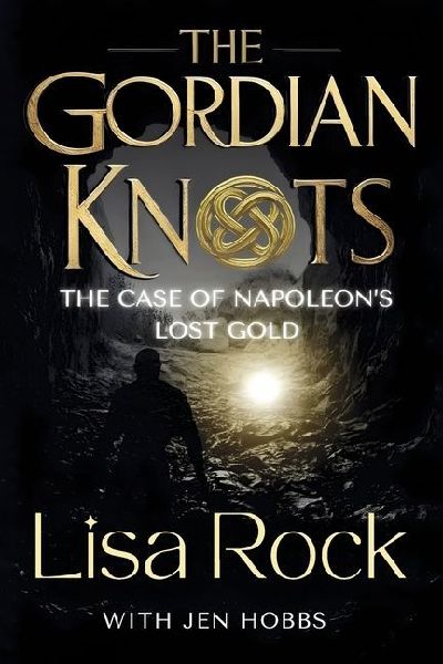 The Gordian Knots: The Case of Napoleon's Lost Gold