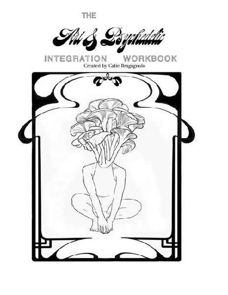 The Art & Psychedelic Integration Workbook