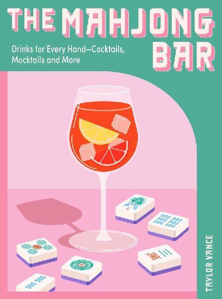 The Mahjong Bar: Drinks for Every Hand - Cocktails, Mocktails & More