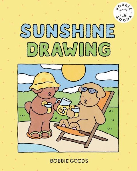 Sunshine Drawing with Bobbie Goods: Bring on the Sunshine with Easy, Step-By-Step Drawing Projects from Bobbie Goods!
