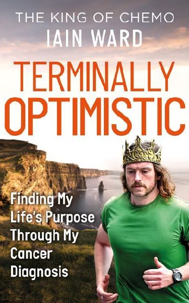 Terminally Optimistic: What My Brain Tumor Taught Me about Living Fully
