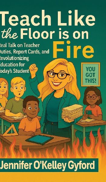 Teach Like the Floor Is on Fire
