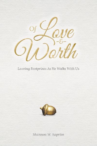 Of Love and Worth: Leaving Footprints As He Walks With Us