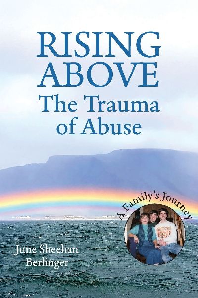 RISING ABOVE - The Trauma of Abuse: A Familys Journey