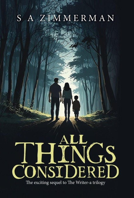 All Things Considered: The Exciting Sequel to The Writer-a Trilogy
