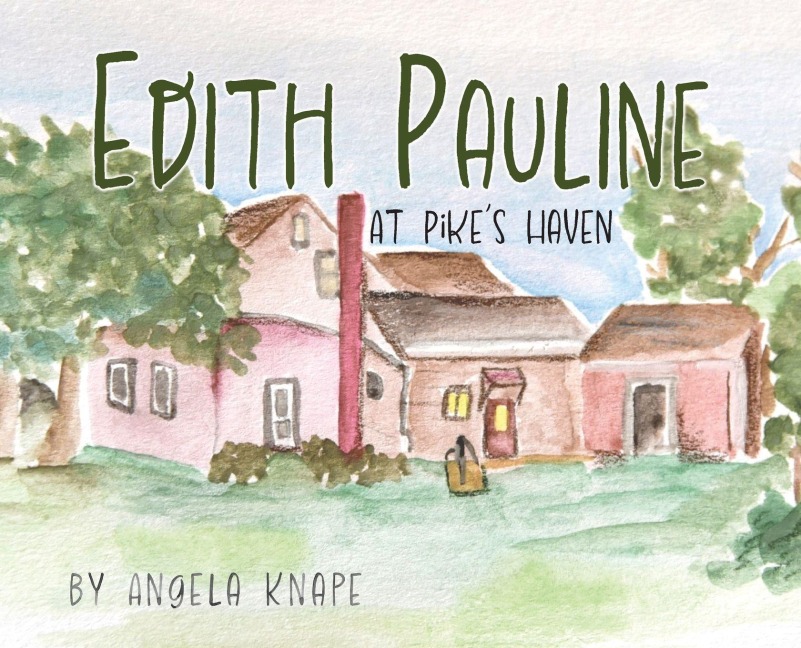 Edith Pauline: At Pikes Haven