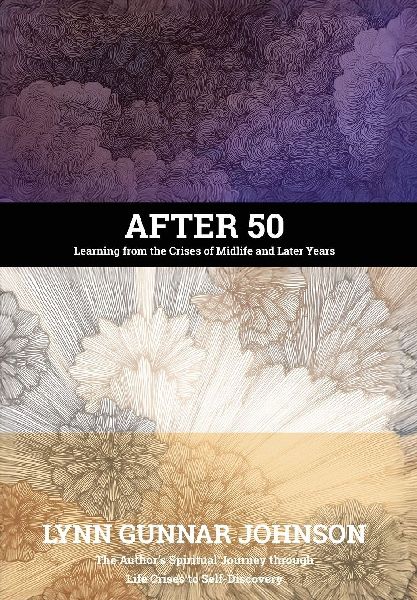 After 50: Learning from the Crises of Midlife and Later Years