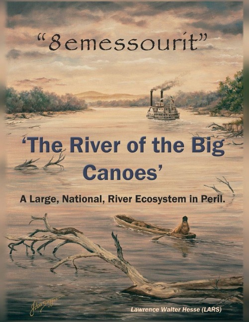 8emessourit The River of the Big Canoes: A Large, National, River Ecosystem in Peril