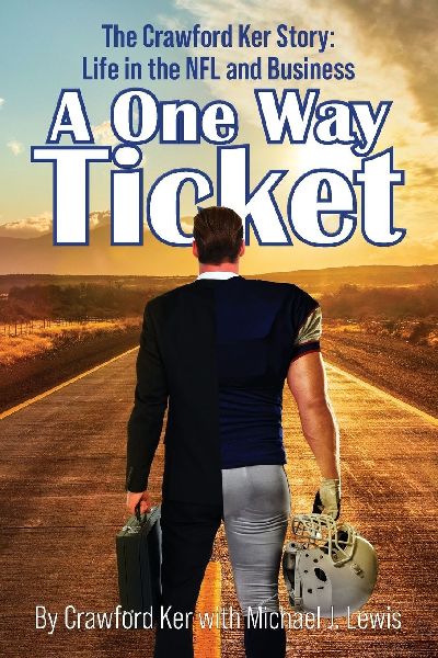 A One Way Ticket: The Crawford Ker Story: Life in the NFL and Business