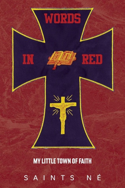 Words In Red: My Little Town of Faith