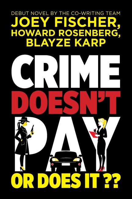 Crime Doesnt Pay... Or Does It?