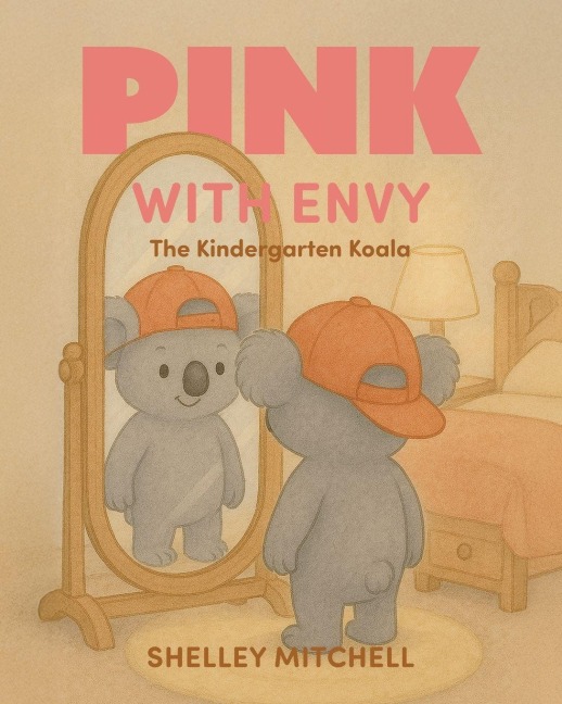 Pink with Envy: The Kindergarten Koala