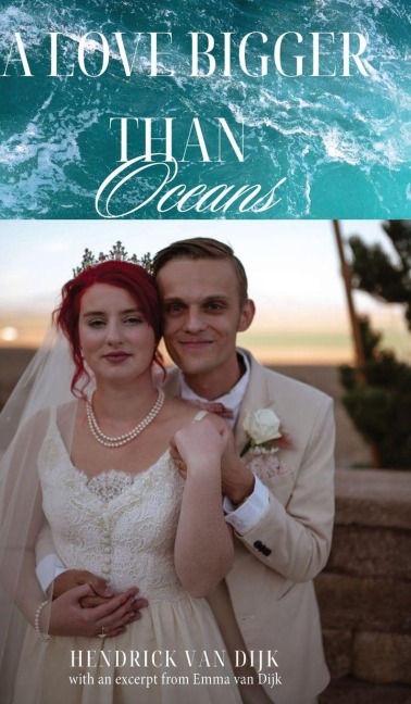 A Love Bigger Than Oceans: With an excerpt from Emma van Dijk