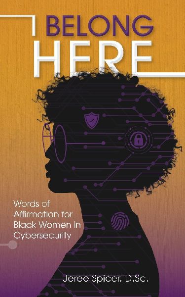 I Belong Here: Words of Affirmation for Black Women in Cybersecurity